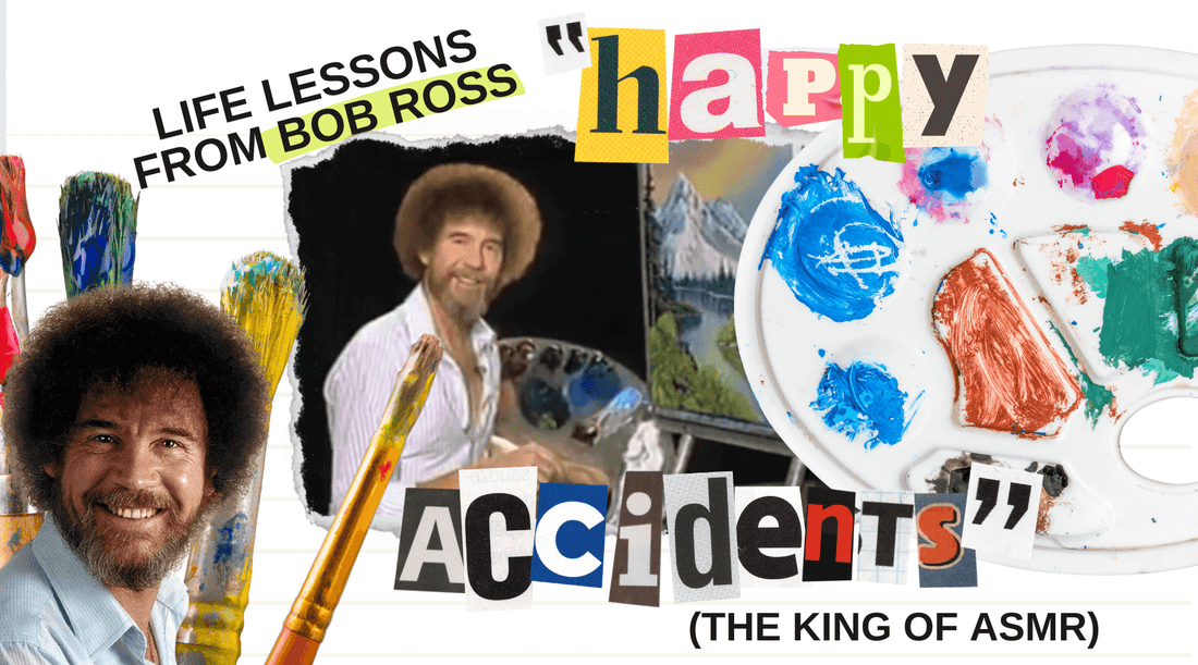 5 Life Lessons from Bob Ross | King of ASMR - Sincerely Sanguine