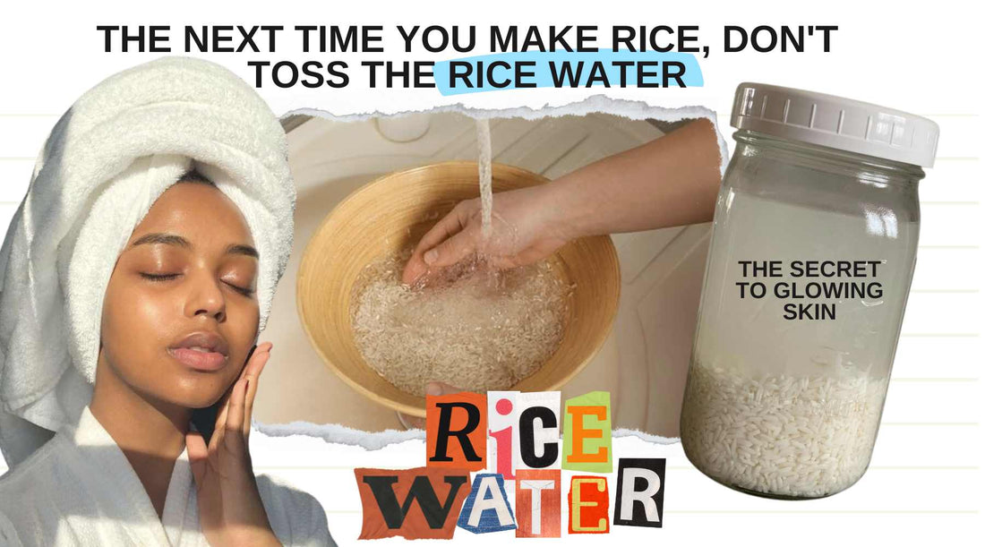 Don't toss your Rice Water!